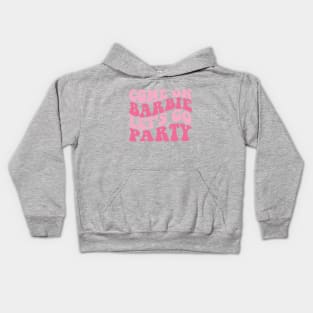 Come on Barbie Let's go Party Kids Hoodie